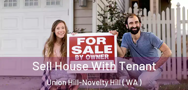  Sell House With Tenant Union Hill-Novelty Hill ( WA )
