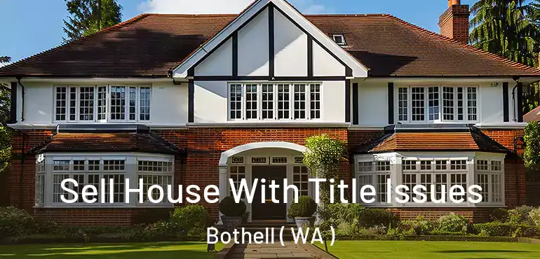  Sell House With Title Issues Bothell ( WA )