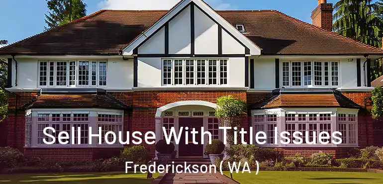  Sell House With Title Issues Frederickson ( WA )