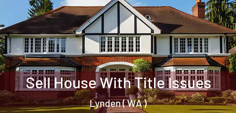  Sell House With Title Issues Lynden ( WA )