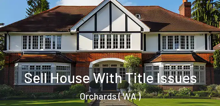  Sell House With Title Issues Orchards ( WA )