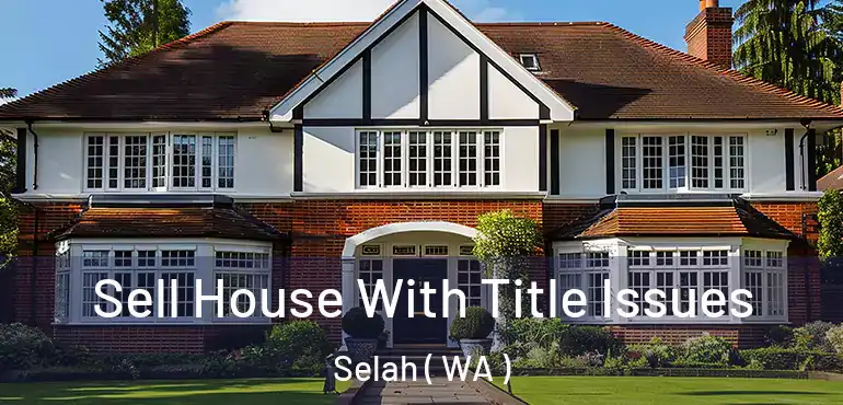  Sell House With Title Issues Selah ( WA )