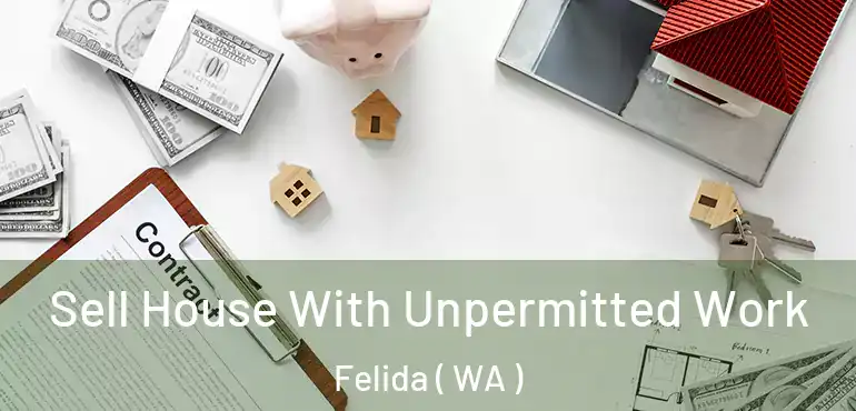  Sell House With Unpermitted Work Felida ( WA )