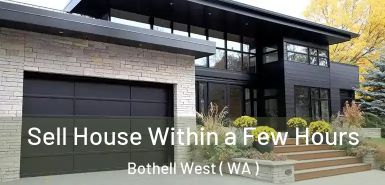  Sell House Within a Few Hours Bothell West ( WA )