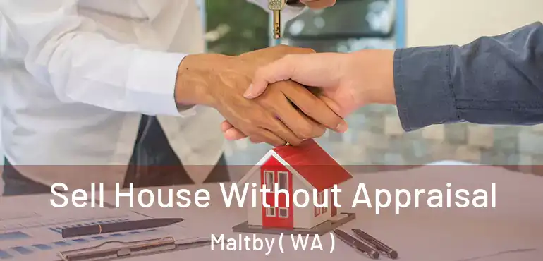  Sell House Without Appraisal Maltby ( WA )