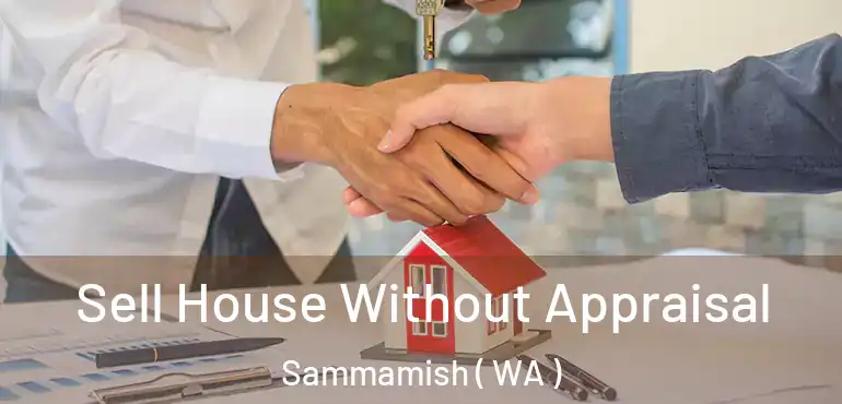  Sell House Without Appraisal Sammamish ( WA )