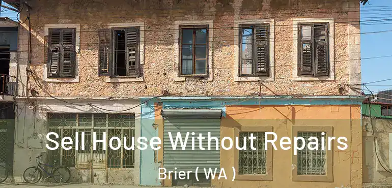  Sell House Without Repairs Brier ( WA )