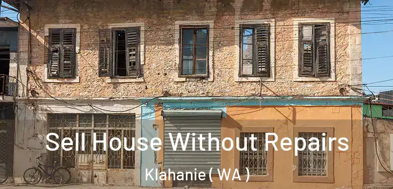  Sell House Without Repairs Klahanie ( WA )
