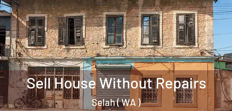  Sell House Without Repairs Selah ( WA )