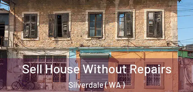  Sell House Without Repairs Silverdale ( WA )