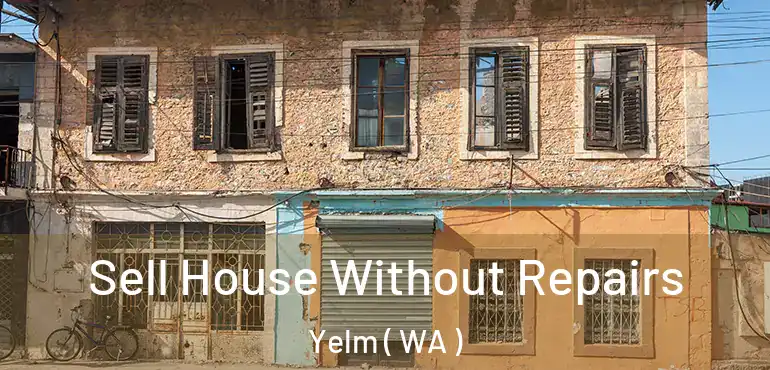  Sell House Without Repairs Yelm ( WA )