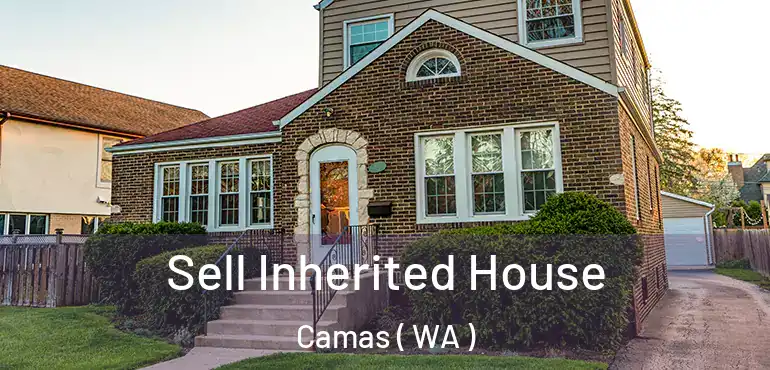  Sell Inherited House Camas ( WA )
