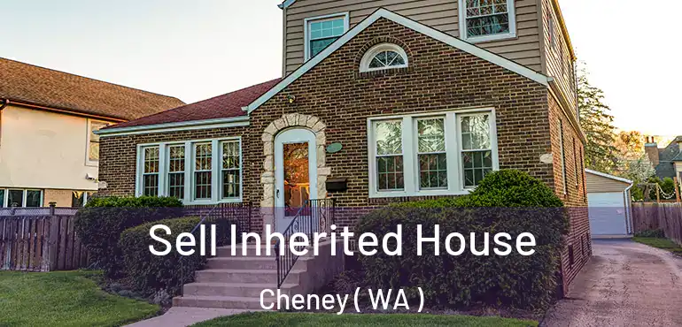 Sell Inherited House Cheney ( WA )