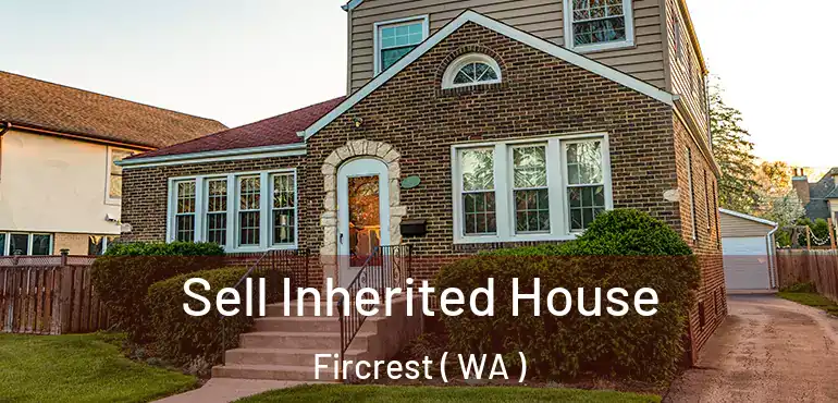  Sell Inherited House Fircrest ( WA )