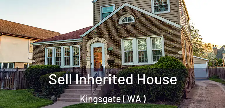  Sell Inherited House Kingsgate ( WA )