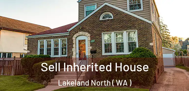  Sell Inherited House Lakeland North ( WA )