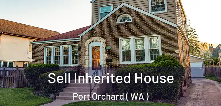  Sell Inherited House Port Orchard ( WA )