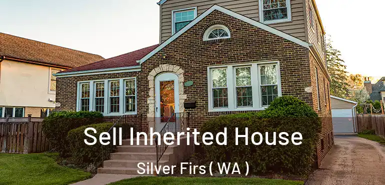  Sell Inherited House Silver Firs ( WA )