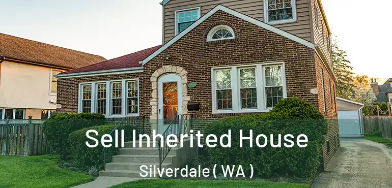  Sell Inherited House Silverdale ( WA )