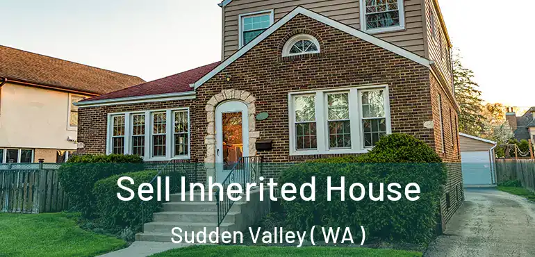  Sell Inherited House Sudden Valley ( WA )