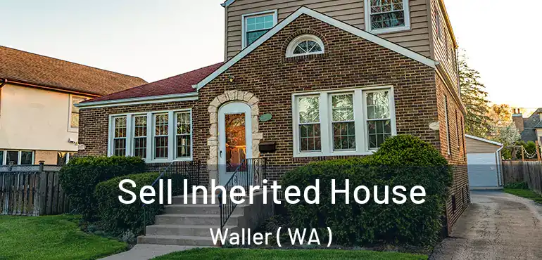 Sell Inherited House Waller ( WA )