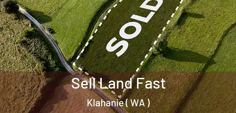  Sell Land Fast Klahanie ( WA )