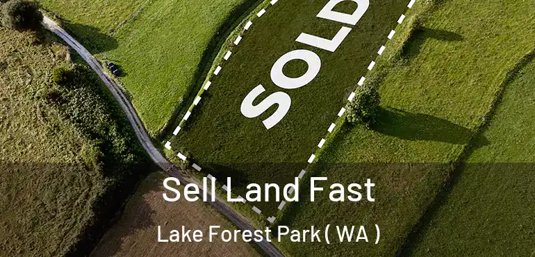  Sell Land Fast Lake Forest Park ( WA )