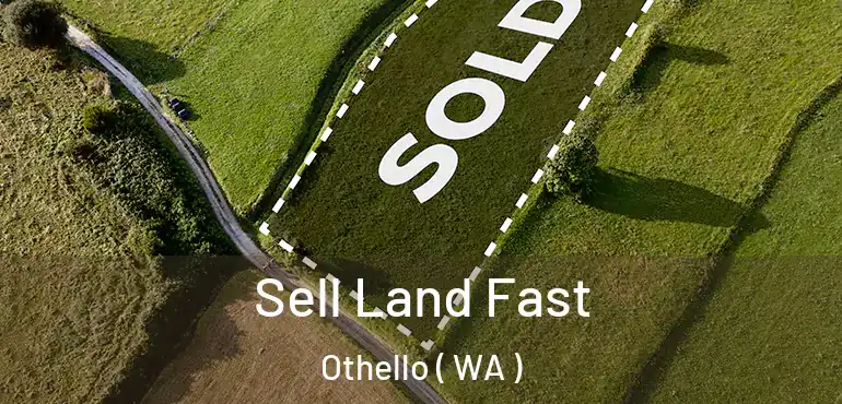  Sell Land Fast Othello ( WA )