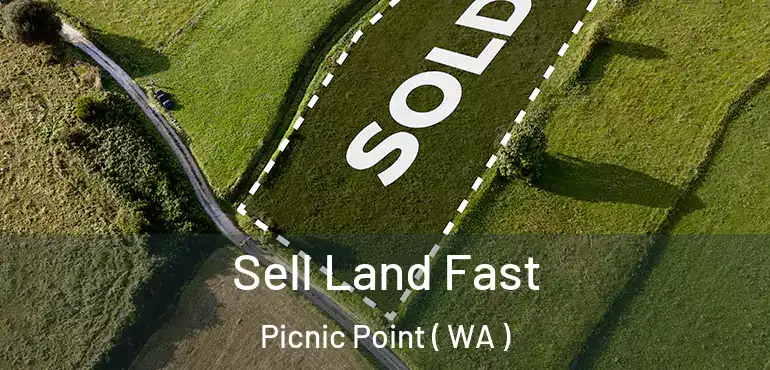  Sell Land Fast Picnic Point ( WA )