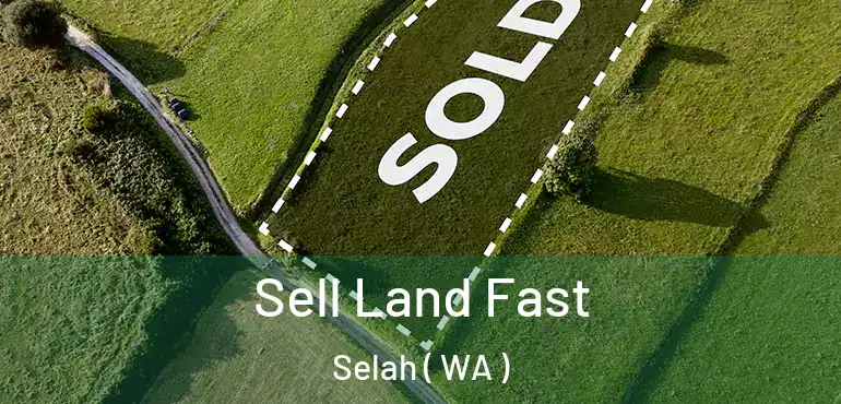  Sell Land Fast Selah ( WA )