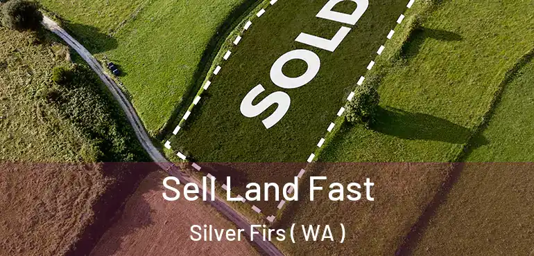  Sell Land Fast Silver Firs ( WA )