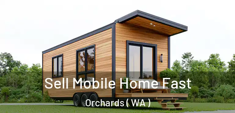  Sell Mobile Home Fast Orchards ( WA )