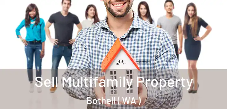  Sell Multifamily Property Bothell ( WA )