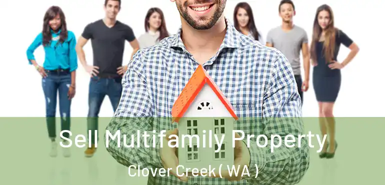  Sell Multifamily Property Clover Creek ( WA )