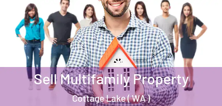  Sell Multifamily Property Cottage Lake ( WA )