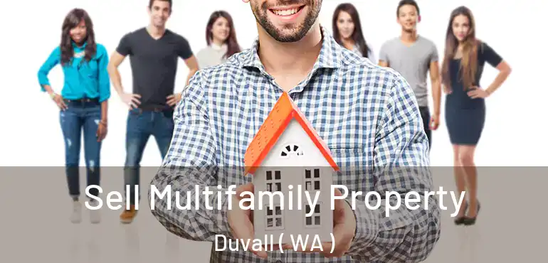  Sell Multifamily Property Duvall ( WA )
