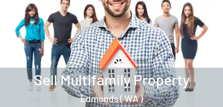  Sell Multifamily Property Edmonds ( WA )