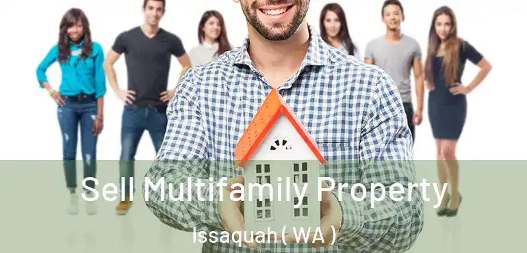  Sell Multifamily Property Issaquah ( WA )