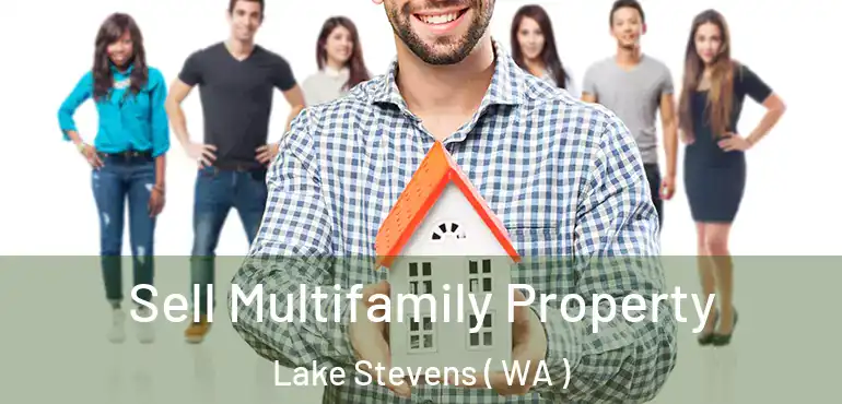  Sell Multifamily Property Lake Stevens ( WA )