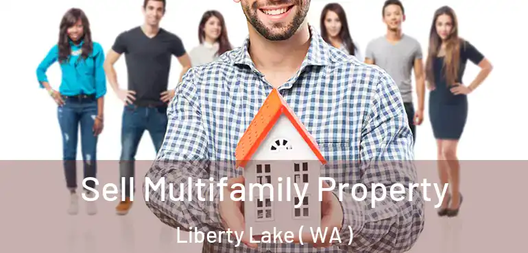  Sell Multifamily Property Liberty Lake ( WA )