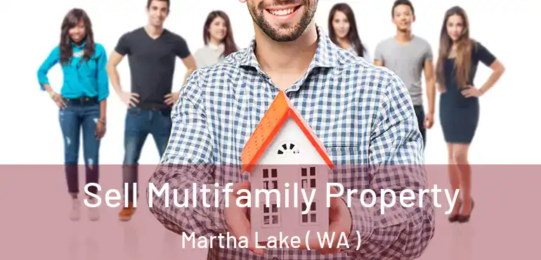  Sell Multifamily Property Martha Lake ( WA )