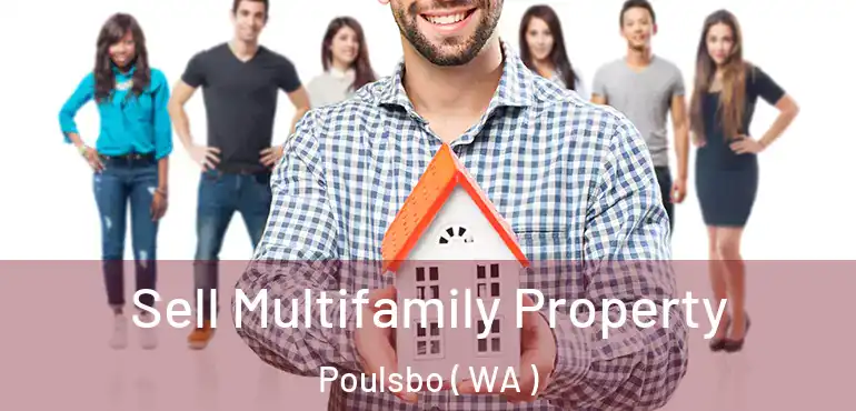  Sell Multifamily Property Poulsbo ( WA )
