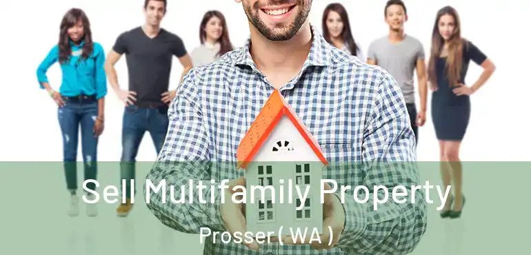  Sell Multifamily Property Prosser ( WA )