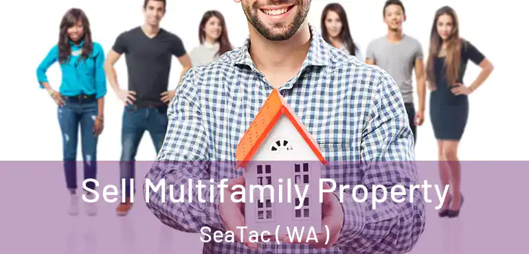  Sell Multifamily Property SeaTac ( WA )