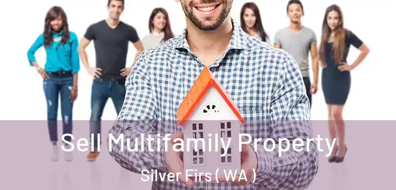  Sell Multifamily Property Silver Firs ( WA )