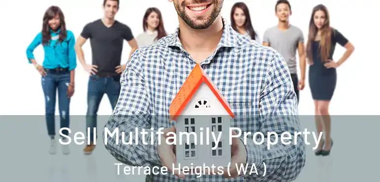  Sell Multifamily Property Terrace Heights ( WA )