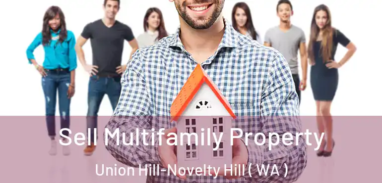 Sell Multifamily Property Union Hill-Novelty Hill ( WA )