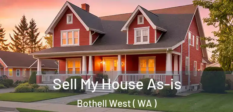  Sell My House As-is Bothell West ( WA )