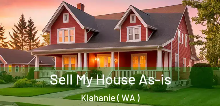  Sell My House As-is Klahanie ( WA )