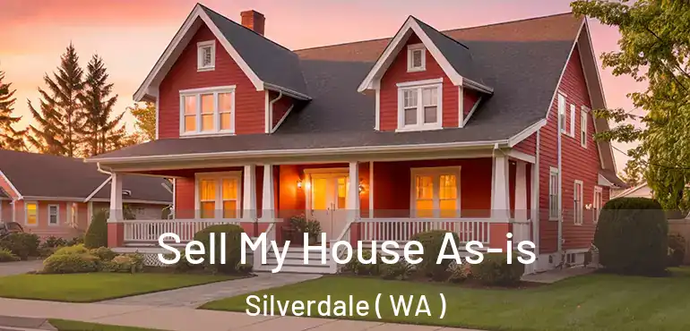  Sell My House As-is Silverdale ( WA )